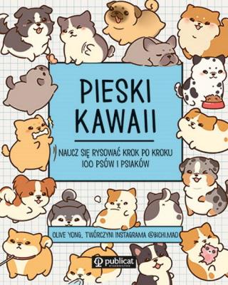 Okładka książki Pieski kawaii. Naucz się rysować krok po kroku. 100 psów i psiaków