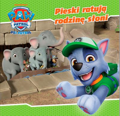 Okładka książki Pieski ratują rodzinę słoni. Psi Patrol