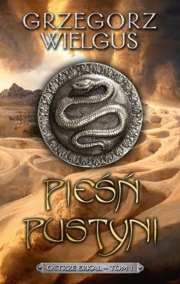 Pieśń pustyni. Autor: Grzegorz Wielgus. SmakLiter.pl Okładka książki Pieśń pustyni