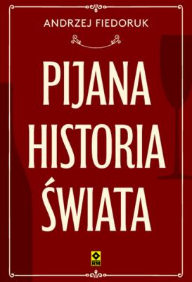 Okładka książki Pijana historia świata