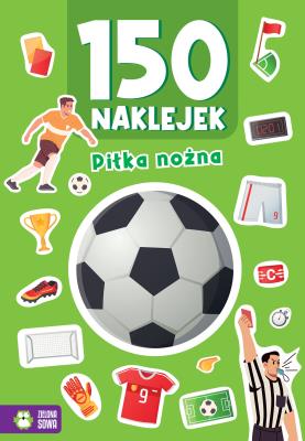 Okładka książki Piłka nożna. 150 naklejek