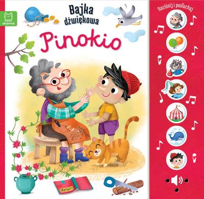Okładka książki Pinokio. Naciśnij i posłuchaj! Bajka dźwiękowa