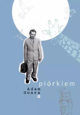 Piórkiem. Autor: Adam Gwara. SmakLiter.pl Okładka książki Piórkiem