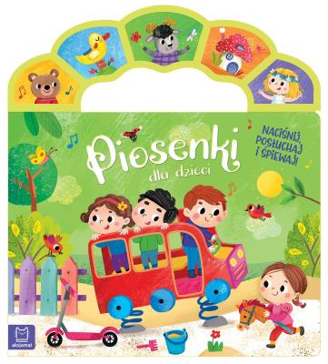 Okładka książki Piosenki dla dzieci. Naciśnij, posłuchaj i śpiewaj!