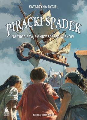 Piracki spadek. Autor: Rygiel Katarzyna. SmakLiter.pl Okładka książki Piracki spadek