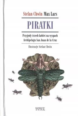 Okładka książki Piratki. Przygody trzech kobiet na wyspach Archipelagu San Juan de la Cruz