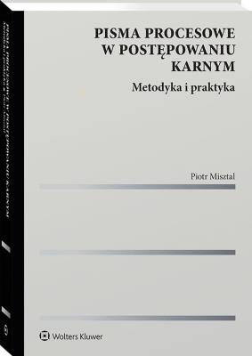 Okładka książki Pisma procesowe w postępowaniu karnym. Metodyka i praktyka
