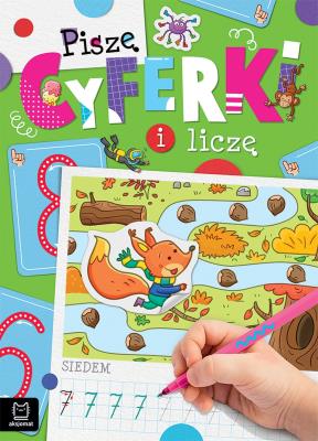 Piszę cyferki i liczę. Autor: Bator Agnieszka. SmakLiter.pl Okładka książki Piszę cyferki i liczę