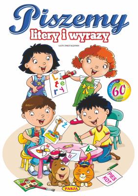 Piszemy litery i wyrazy. Autor: Kruszewski Włodzimierz, Ernest Błędowski. SmakLiter.pl Okładka książki Piszemy litery i wyrazy