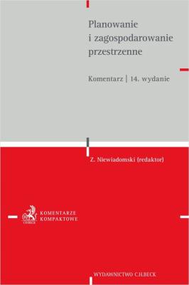 Okładka książki Planowanie i zagospodarowanie przestrzenne. Komentarz wyd. 14