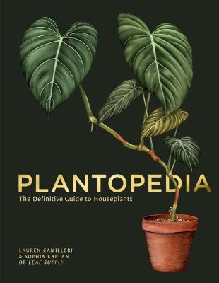 Plantopedia: The Definitive Guide to House Plants. Autor: Lauren Camilleri. SmakLiter.pl Okładka książki Plantopedia: The Definitive Guide to House Plants