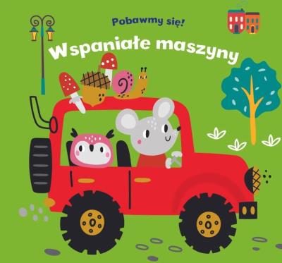 Okładka książki Pobawmy się! Wspaniałe maszyny