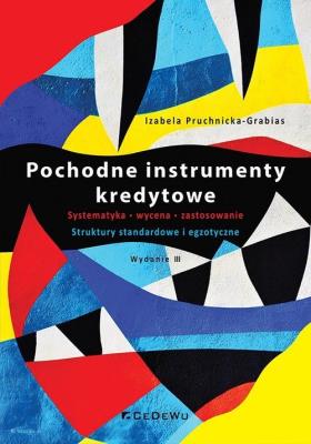 Okładka książki Pochodne instrumenty kredytowe. Systematyka... w.3