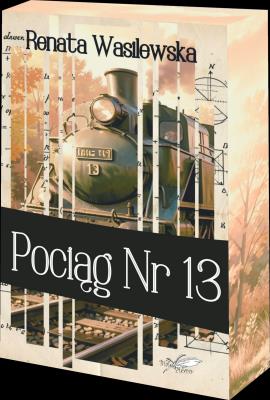 Okładka książki Pociąg nr 13  (barwione brzegi)