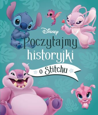 Okładka książki Poczytajmy historyjki o Stitchu. Disney