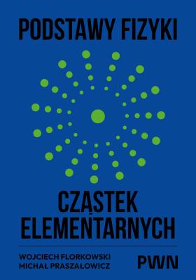 Okładka książki Podstawy fizyki cząstek elementarnych