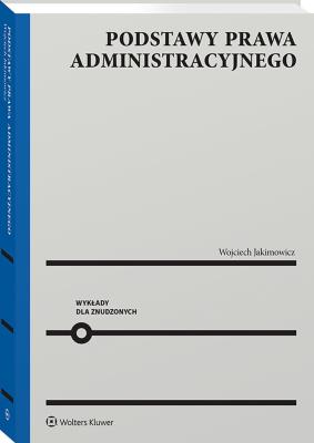 Okładka książki Podstawy prawa administracyjnego. Wykłady dla znudzonych