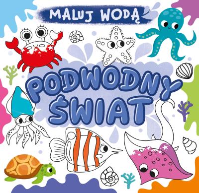 Okładka książki Podwodny świat. Maluj wodą