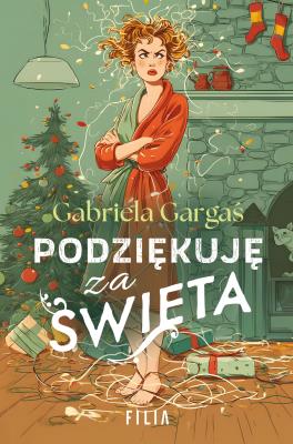 Podziękuję za Święta. Autor: Gabriela Gargaś. SmakLiter.pl Okładka książki Podziękuję za Święta
