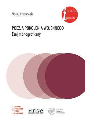Okładka książki Poezja pokolenia wojennego. Esej monograficzny