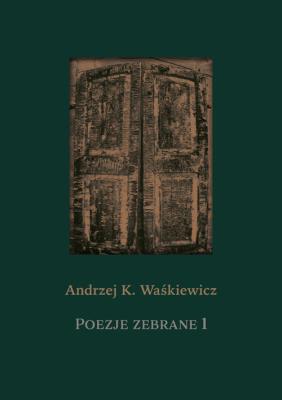Okładka książki Poezje zebrane 1 i 2