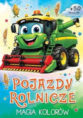 Okładka książki Pojazdy rolnicze. Magia kolorów