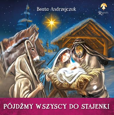 Pójdźmy wszyscy do stajenki. Autor: Beata Andrzejczuk. SmakLiter.pl Okładka książki Pójdźmy wszyscy do stajenki