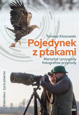 Okładka książki Pojedynek z ptakami. Warsztat i przygody fotografów przyrody