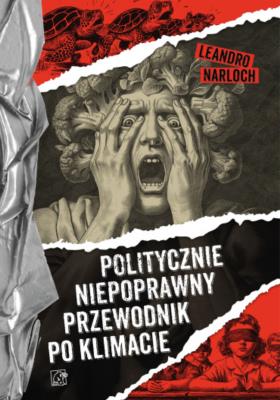 Okładka książki Politycznie niepoprawny przewodnik po klimacie