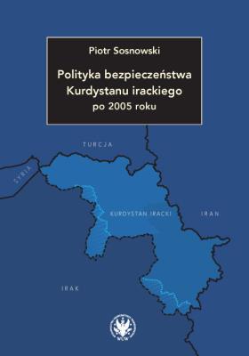 Okładka książki Polityka bezpieczeństwa Kurdystanu irackiego p