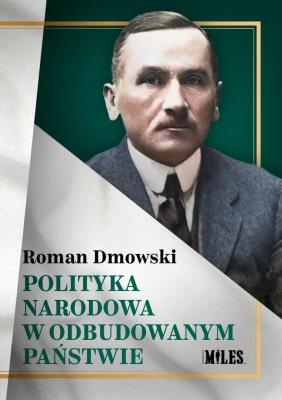 Okładka książki Polityka narodowa w odbudowanym państwie
