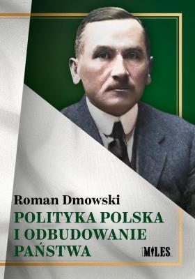 Okładka książki Polityka polska i odbudowanie państwa