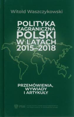 Okładka książki Polityka zagraniczna Polski w latach 2015-2018