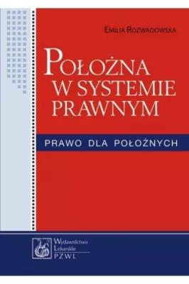 Okładka książki Położna w systemie prawnym. Prawo dla położnych