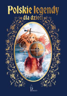 Okładka książki Polskie legendy dla dzieci
