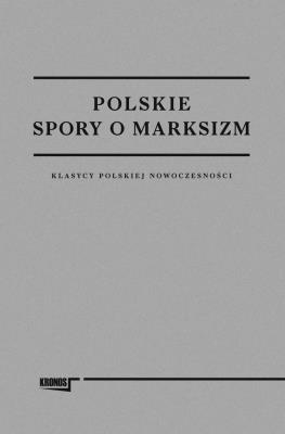 Polskie spory o marksizm. Autor: red. Cezary Rudnicki. SmakLiter.pl Okładka książki Polskie spory o marksizm