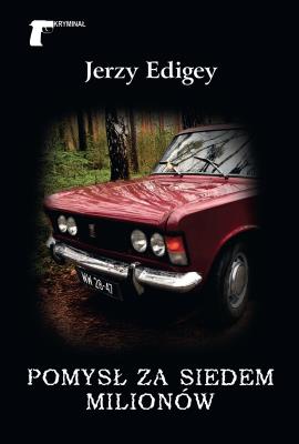 Pomysł za siedem milionów. Autor: Jerzy Edigey. SmakLiter.pl Okładka książki Pomysł za siedem milionów