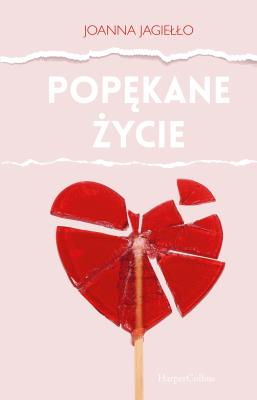 Popękane życie. Autor: Joanna Jagiełło. SmakLiter.pl Okładka książki Popękane życie