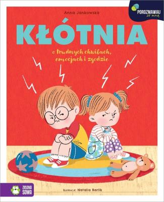Okładka książki Porozmawiaj ze mną. Kłótnia. O trudnych chwilach..