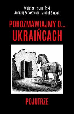 Okładka książki Porozmawiajmy o . . . Ukraińcach. Pojutrze