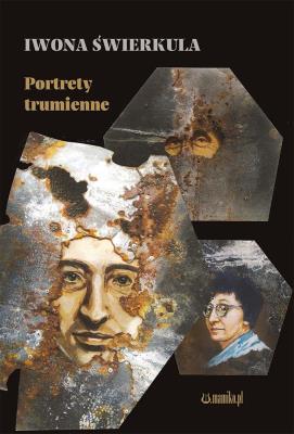 Portrety trumienne. Autor: Świerkula Iwona. SmakLiter.pl Okładka książki Portrety trumienne