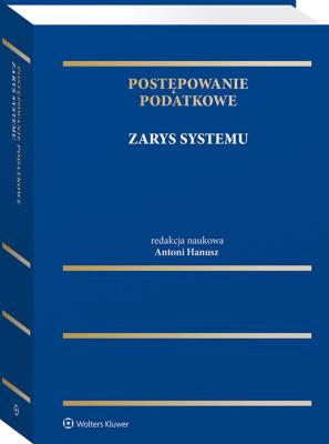 Okładka książki Postępowanie podatkowe. Zarys systemu