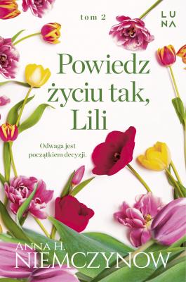 Okładka książki Powiedz życiu tak, Lili