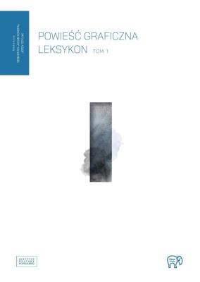 Powieść Graficzna Leksykon 1. Autor: Szyłak Jerzy, Sebastian Konefał. SmakLiter.pl Okładka książki Powieść Graficzna Leksykon 1