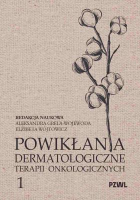 Okładka książki Powikłania dermatologiczne terapii onkologicznych. Część 1