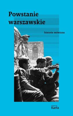 Okładka książki Powstanie warszawskie. Historie mówione