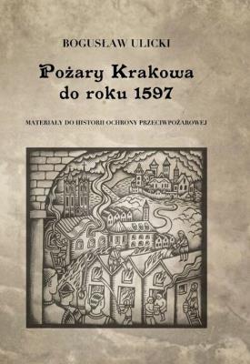 Okładka książki Pożary Krakowa do roku 1597