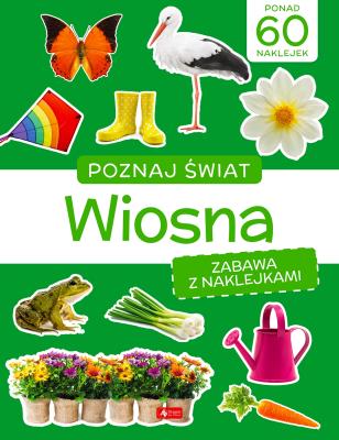 Okładka książki Poznaj świat. Zabawa z naklejkami. Wiosna - uszkodzone