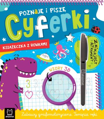 Okładka książki Poznaję i piszę cyferki Książka z rowkami Znikający atrament Wzory 3D Zabawy grafomotoryczne Terapia ręki