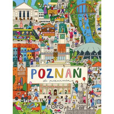 Poznań do poznania. Autor: Joanna Gaca-Wyczółkowska. SmakLiter.pl Okładka książki Poznań do poznania